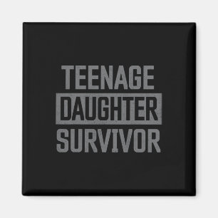 Teenage-Tochter Survivor Witziger Vater Joke Vater Magnet