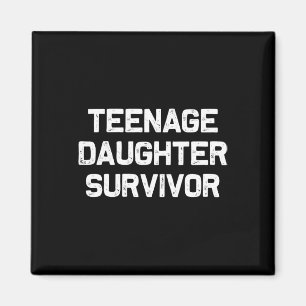 Teenage-Tochter Survivor Witziger Vater Joke Vater Magnet