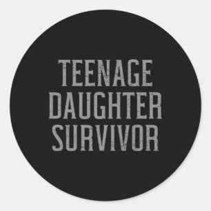 Teenage-Tochter Survivor Witziger Vater Joke Vater Runder Aufkleber