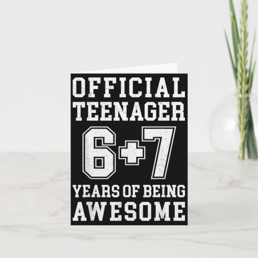 Teenager Funny 6 7 13th Birthday Karte (Vorderseite)