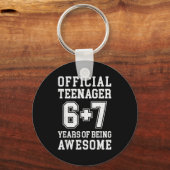 Teenager Funny 6 7 13th Birthday  Schlüsselanhänger (Vorderseite)