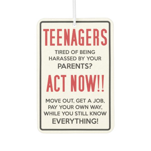 Teenager, müde, belästigt zu werden? Jetzt handeln Autolufterfrischer (Vorderseite)