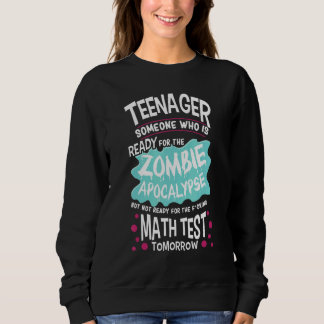 Teenager Sprichwort School Zombie Apokalypse 1 Sweatshirt