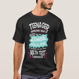 Teenager Sprichwort School Zombie Apokalypse 1 T-Shirt