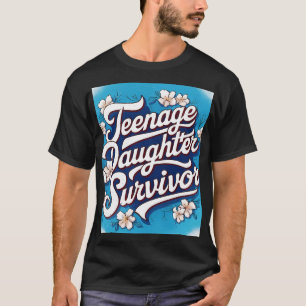 Teenager-Tochter-Überlebende Teenager-Vater-Mutter T-Shirt