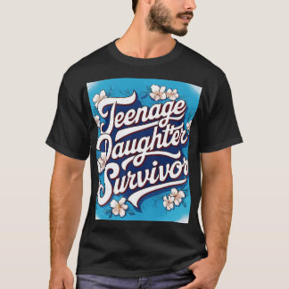 Teenager-Tochter-Überlebende Teenager-Vater-Mutter T-Shirt