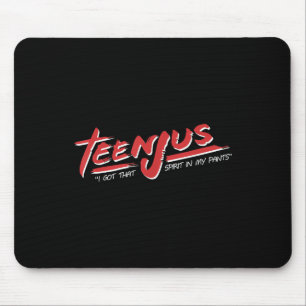 Teenjus Ich habe diesen Geist in meiner Hose Mousepad