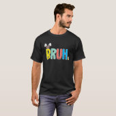 Teens Boys Easter Day Funny Bruh Meme Trendy Bunny T-Shirt (Vorne ganz)
