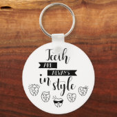 Teeth Are Always In Style Schlüsselanhänger (Vorderseite)