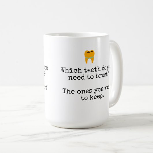 Teeth brushing jokes kaffeetasse (VorderseiteRechts)