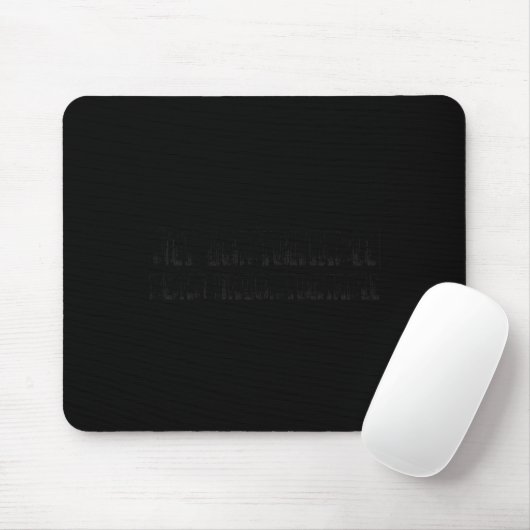 Teetop Cool Get Comfortable Being Uncomfortable Mo Mousepad (Mit Mouse)