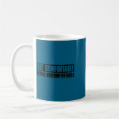 Teetop Cool Gewöhne dich daran, dich unwohl zu füh Kaffeetasse (Links)