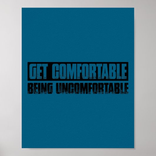Teetop Cool Gewöhne dich daran, dich unwohl zu füh Poster (Vorne)