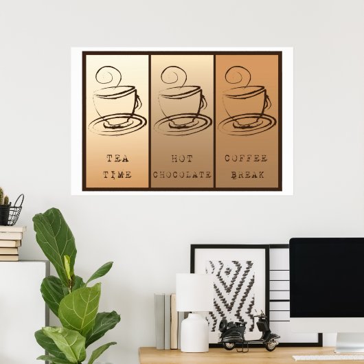 Teezeit, heiße Schokolade, Kaffeepause Poster (Heimbüro)