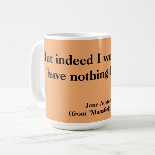 Teezitat-Tasse - Jane Austen Kaffeetasse (Vorderseite Links)