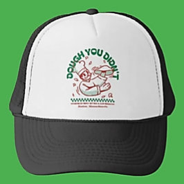 Teig, den du nicht getan hast truckerkappe