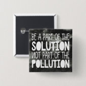 Teil der Lösung sein, die nicht Teil der Verschmut Button (Vorne & Hinten)