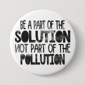 Teil der Lösung sein, die nicht Teil der Verschmut Button (Vorderseite)