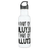 Teil der Lösung sein, die nicht Teil der Verschmut Edelstahlflasche (Vorderseite)