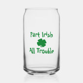 Teil Irish, All Trouble St Patrick's Day Dosenglas (Vorderseite)