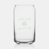 Teil Irish, All Trouble St Patrick's Day Dosenglas (Rückseite)