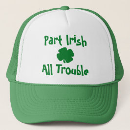 Teil Irish, All Trouble St Patrick's Day Truckerkappe