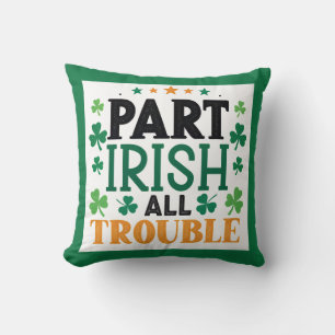 Teil Irish alle Trouble St Patrick's Day Kissen