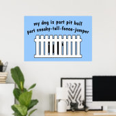 Teil Pit Bull Part Fence Jumper Poster (Heimbüro)