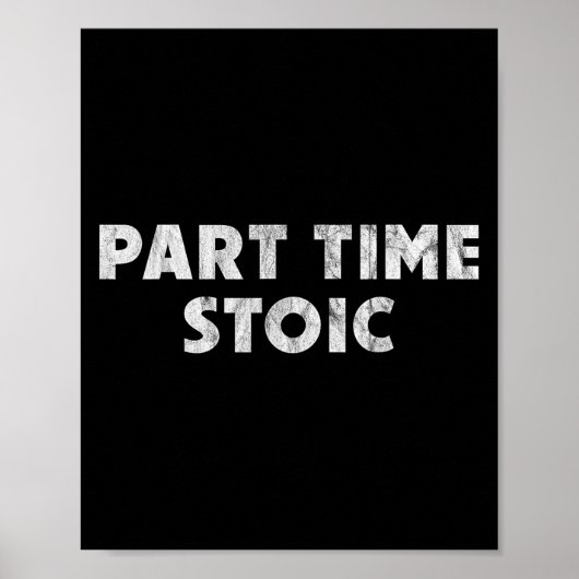 Teil Time Stoic - Funny Stoic Spaß Poster (Vorne)