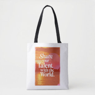 Teile Dein Talent mit der Welt Tasche