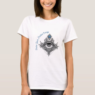Teile Deine Positive Energie Allsehendes Auge Frau T-Shirt