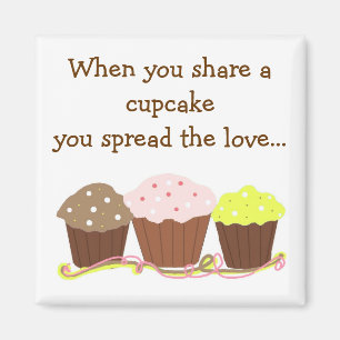 Teile einen Cupcake ... Magnet