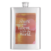 Teilen Sie Ihr Talent mit der Welt Flachmann (Vorderseite)