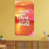 Teilen Sie Ihr Talent mit der Welt Leinwanddruck (Insitu (Wohnzimmer))