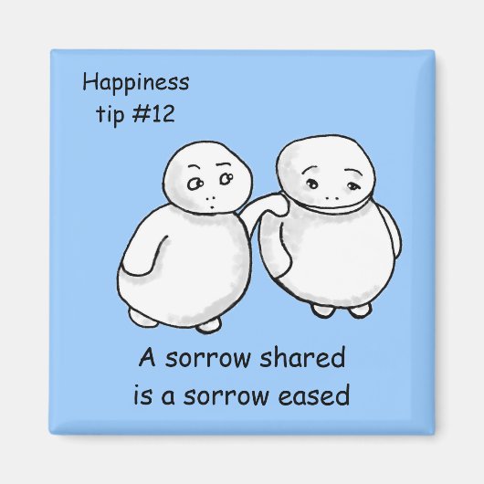 teilen Sie Ihre Sorgen Magnet (Vorne)