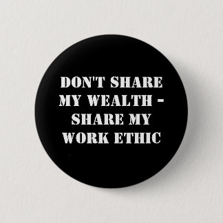 Teilen Sie nicht meinen Reichtum - teilen Sie Button