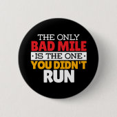 Teilnehmer - Funny Bad Mile Running Zitat Button (Vorderseite)
