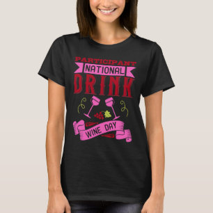 Teilnehmer Nationale Drink Wein Liebe Wein T-Shirt