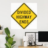 Teilte Autobahn endet Zeichen Poster (Heimbüro)