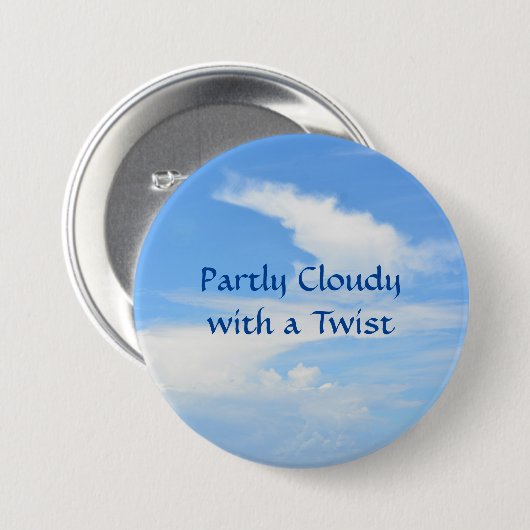 Teilweise bewölkt mit einer Drehung Spaß Whimsical Button (Vorne & Hinten)