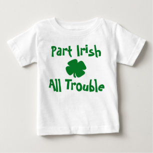Teilweise Irisch, Alles Ärger St. Patrick's Day Baby T-shirt