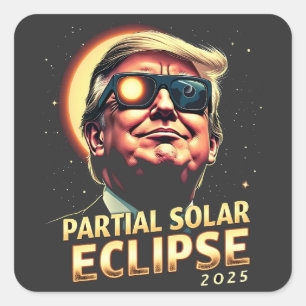 Teilweise solare Eclipse 2025 Trump-Einführung Quadratischer Aufkleber