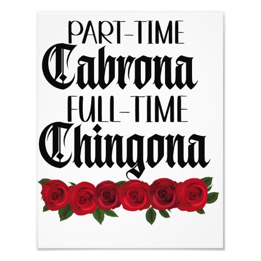 Teilzeit Cabrona Vollzeit Chingona Poster (Vorne)