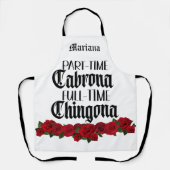 Teilzeit-Cabrona Vollzeit-Chingona-Schürze Schürze (Vorderseite)