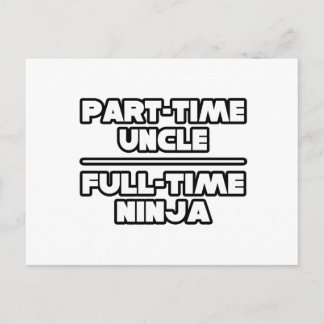 Teilzeit Onkel... Vollzeit Ninja Postkarte