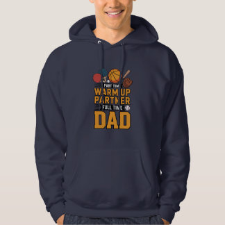 Teilzeit-Warm-Up-Partner Vollzeit-Vater Hoodie