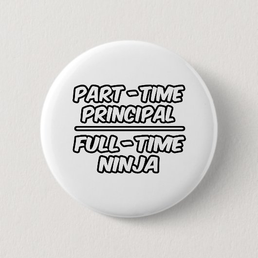 Teilzeitgrundsatz...Vollzeit-Ninja Button (Vorderseite)