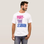Teilzeitlesbisch T-Shirt (Vorne ganz)