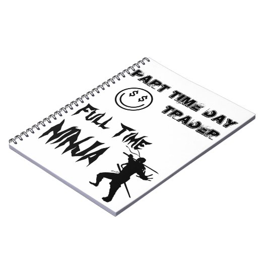 TeilzeitTageshändler VollzeitNinja Notizblock (Linke Seite)