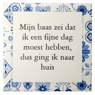 tekst op tegeltje - fijne werkdag fliese